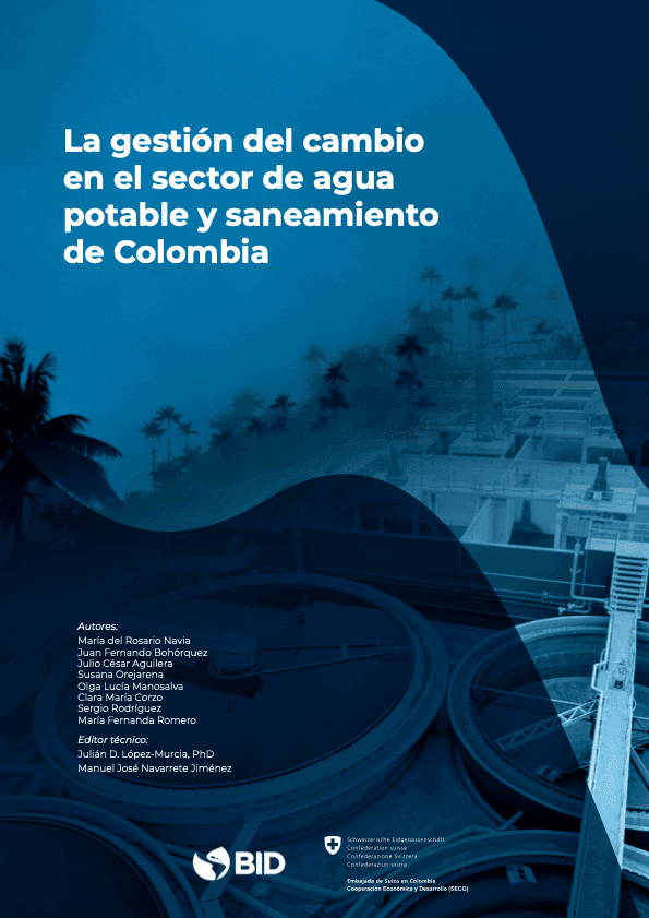 La gestión del cambio en el sector de agua potable y saneamiento de Colombia