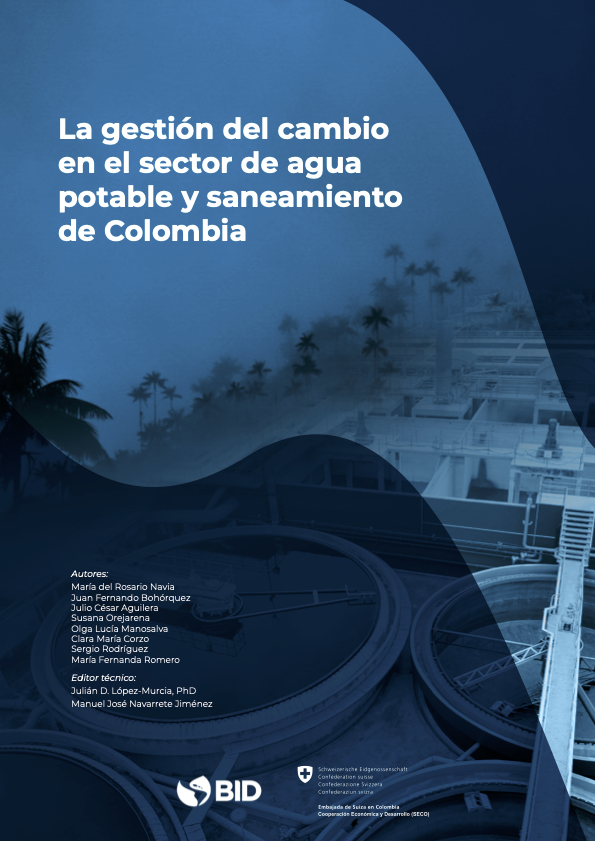La gestión del cambio en el sector de agua potable y saneamiento de Colombia